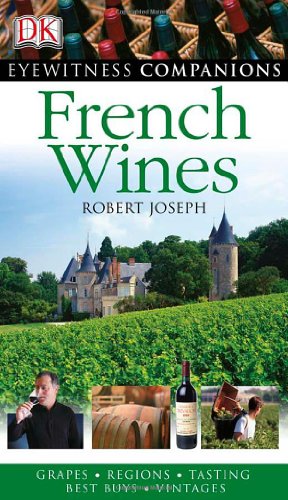 French Wine Eyewitness Companions Guides Robert F Joseph