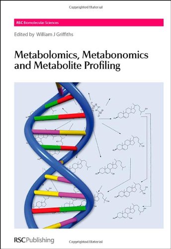 Metabolomics Metabonomics And Metabolite Profiling Rsc Biomolecular Sciences 1st Edition William J Griffiths