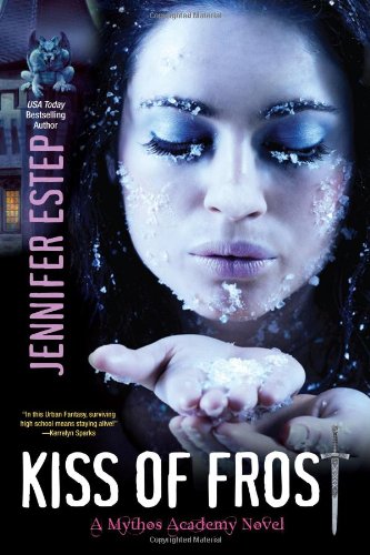 Kiss Of Frost Mythos Academy Jennifer Estep
