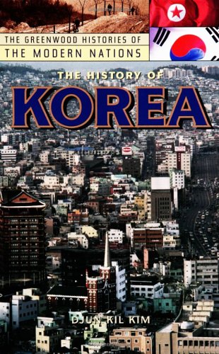 The History Of Korea The Greenwood Histories Of The Modern Nations Djun Kil Kim