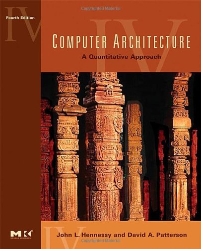 Computer Architecture A Quantitative Approach 4th Edition 4th Edition John L Hennessy