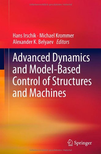 Advanced Dynamics And Modelbased Control Of Structures And Machines 1st Edition Hans Irschik