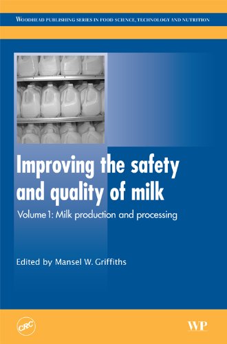 Improving The Safety And Quality Of Milk Volume 1 Milk Production And Processing Woodhead Publishing Series In Food Science Technology And Nutrition M Griffiths