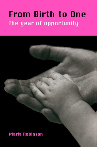 From Birth To One The Year Of Opportunity 1st Edition Maria Robinson