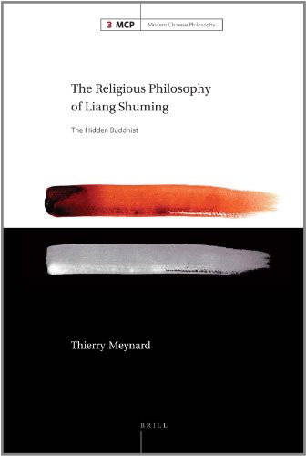 The Religious Philosophy Of Liang Shuming The Hidden Buddhist Thierry Meynard