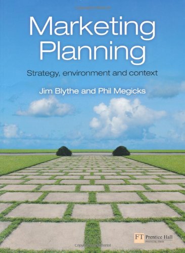 Marketing Planning Strategy Environment And Context Jim Blythe