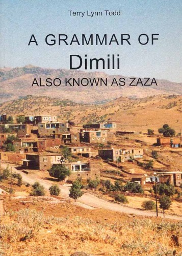 A Grammar Of Dimili Also Known As Zaza Terry Lynn Todd