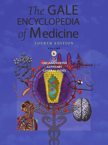 Gale Encyclopedia Of Medicine Fourth Edition Volume 6 Tz 4th Laurie J Fundukian Project Editor