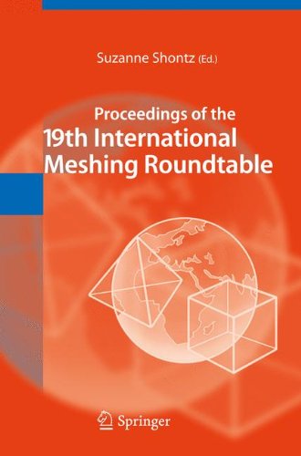 Proceedings Of The 19th International Meshing Roundtable 1st Edition Xinghua Liang
