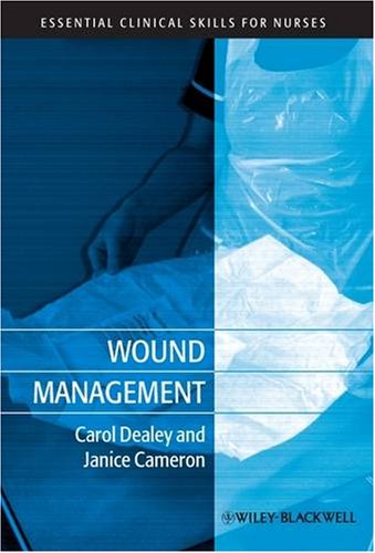 Wound Management 1st Edition Carol Dealey Janice Cameron