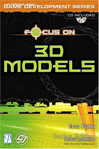 Focus On 3d Models 1st Edition Evan Pipho