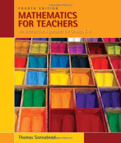Mathematics For Teachers An Interactive Approach For Grade K8 Fourth Edition 4th Edition Thomas Sonnabend