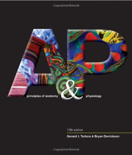 Principles Of Anatomy And Physiology Thirteenth Edition 13th Edition Gerard J Tortora