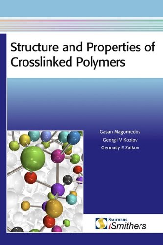 Structure And Properties Of Crosslinked Polymers 1st Edition Magomedov Gasan Kozlov