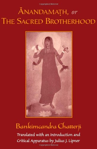 Anandamath Or The Sacred Brotherhood Bankimcandra Chatterji