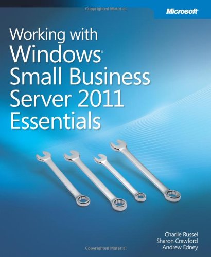 Working With Windows Small Business Server 2011 Essentials 1st Edition Charlie Russel