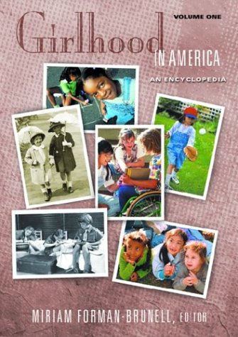 Girlhood In America An Encyclopedia The American Family Miriam Formanbrunell