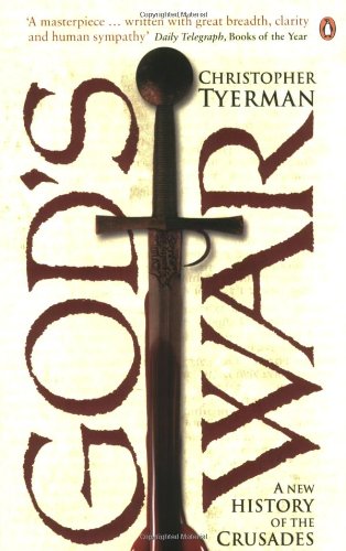 Gods War A New History Of The Crusades Christopher Tyerman