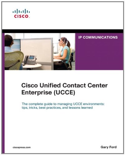Cisco Unified Contact Center Enterprise 1st Edition Gary Ford