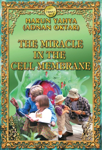 The Miracle In The Cell Membrane Harun Yahya