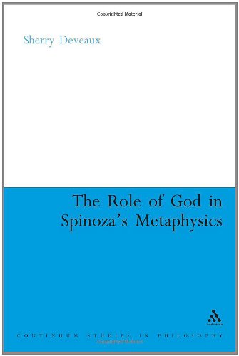 Role Of God In Spinozas Metaphysics Continuum Studies In Philosophy Sherry Deveaux