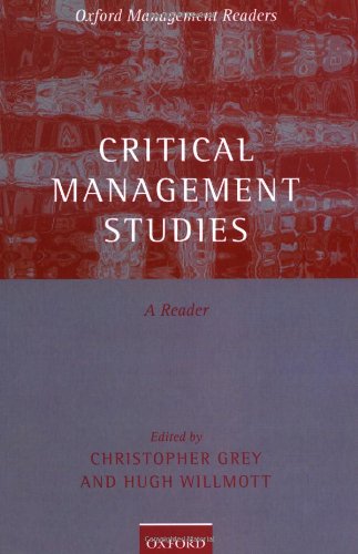 Critical Management Studies A Reader Oxford Management Readers Chris Grey