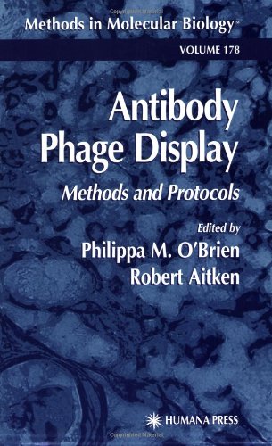 Antibody Phage Display Methods And Protocols Methods In Molecular Biology Volume 178 1st Edition Philippa M Obrien