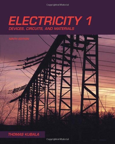 Electricity 1 Devices Circuits And Materials Ninth Edition 9th Edition Thomas Kubala