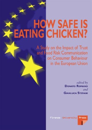 How Safe Is Eating Chicken A Study On The Impact Of Trust And Food Risk Communication On Consumer Behaviour In The European Union Donato Romano