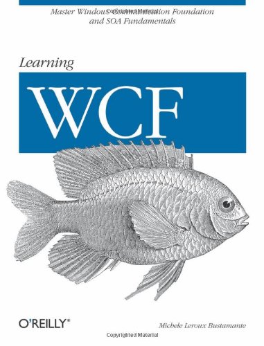 Learning Wcf A Handson Guide 1st Michele Leroux Bustamante
