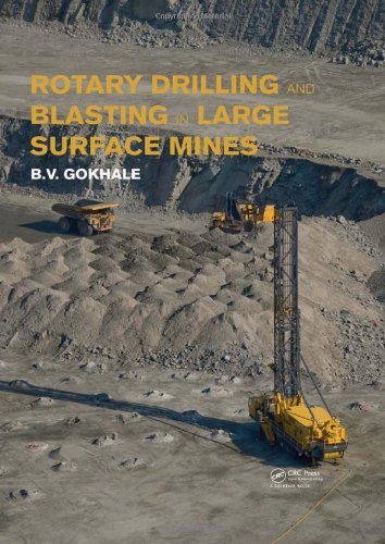 Rotary Drilling And Blasting In Large Surface Mines 1st Edition Balchandra V Gokhale