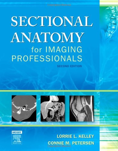 Sectional Anatomy For Imaging Professionals 2nd Edition Lorrie L Kelley