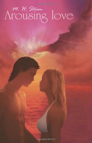 Arousing Love M H Strom