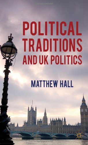Political Traditions And Uk Politics 1st Edition Matthew Hall