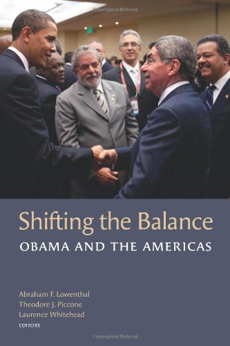 Shifting The Balance Obama And The Americas A Brookings Latin American Initiative Book 1st Edition Professor Abraham F Lowenthal