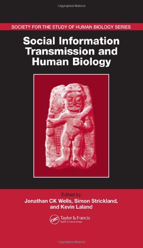 Social Information Transmission And Human Biology Society For The Study Of Human Biology 1st Edition Jonathan C K Wells