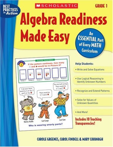 Algebra Readiness Made Easy Grade 1 An Essential Part Of Every Math Curriculum Best Practices In Action Mary Cavanagh