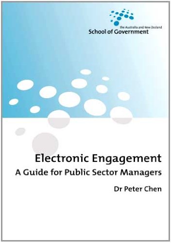 Electronic Engagement A Guide For Public Sector Managers Peter Chen