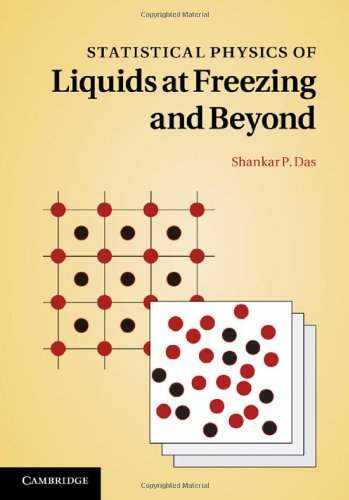 Statistical Physics Of Liquids At Freezing And Beyond Shankar Prasad Das
