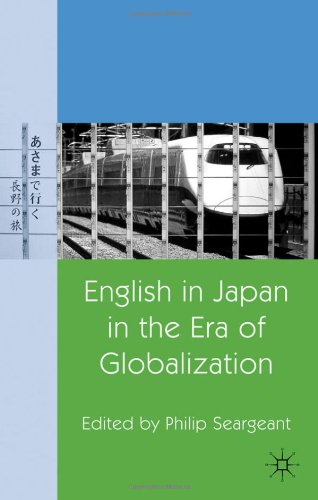 English In Japan In The Era Of Globalization Philip Seargeant