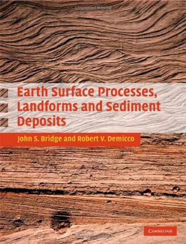 Earth Surface Processes Landforms And Sediment Deposits 1st Edition J S Bridge