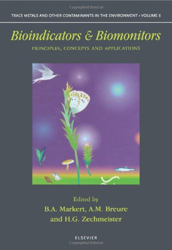 Bioindicators Biomonitors Principles Concepts And Applications 1st Edition Ba Markert