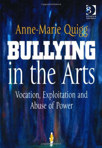 Bullying In The Arts Annemarie Quigg