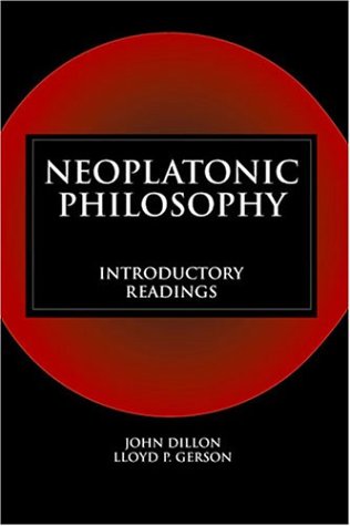 Neoplatonic Philosophy Introductory Readings John M Dillon