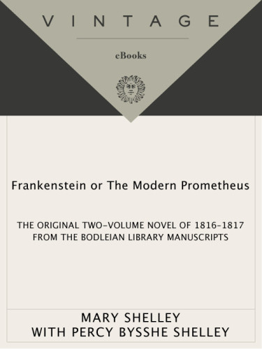 The Original Frankenstein Mary Wollstonecraft Shelley Percy Bysshe Shelley