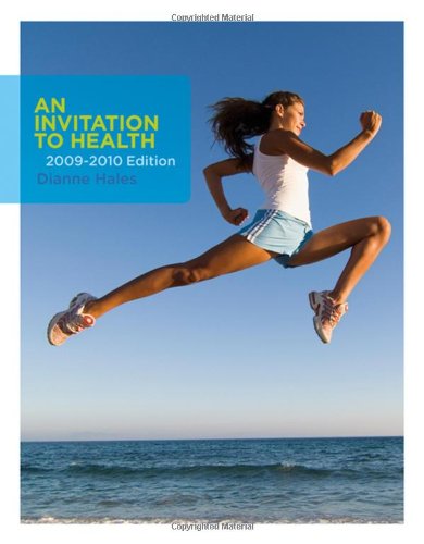 An Invitation To Health 20092010 Edition 13th Edition Dianne Hales
