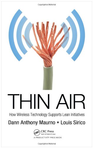 Thin Air How Wireless Technology Supports Lean Initiatives 1st Edition Dann Anthony Maurno