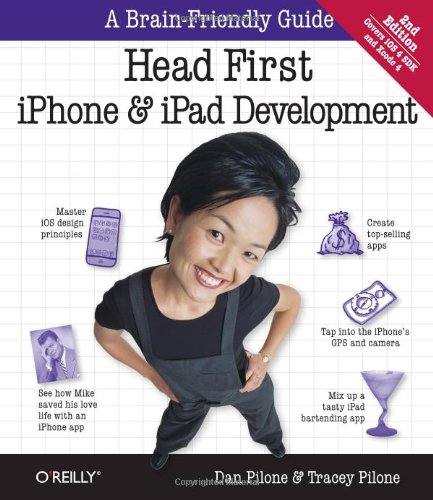 Head First Iphone And Ipad Development A Learners Guide To Creating Objectivec Applications For The Iphone And Ipad 2nd Dan Pilone