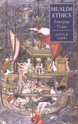 Muslim Ethics Emerging Vistas Amyn B Sajoo