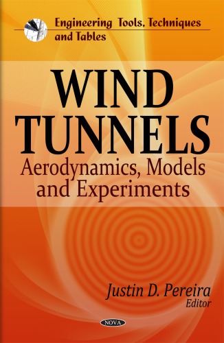 Wind Tunnels Aerodynamics Models And Experiments Justin D Pereira
